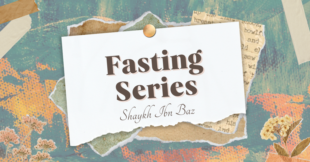 Fasting Series – Waking up Junub in Ramadan – Shaykh Ibn Baz