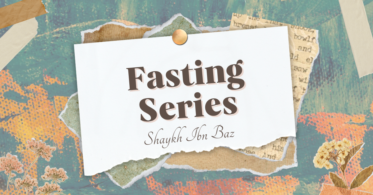 Fasting Series – Expiation of Sexual Intercourse – Shaykh Ibn Baz