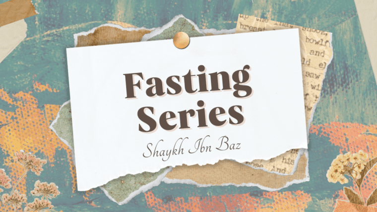 Fasting Series – Suhur – Shaykh Ibn Baz